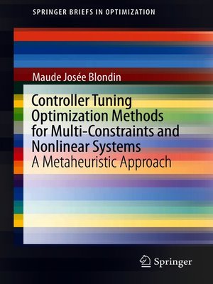 cover image of Controller Tuning Optimization Methods for Multi-Constraints and Nonlinear Systems